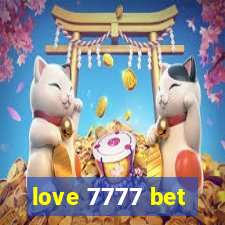 love 7777 bet